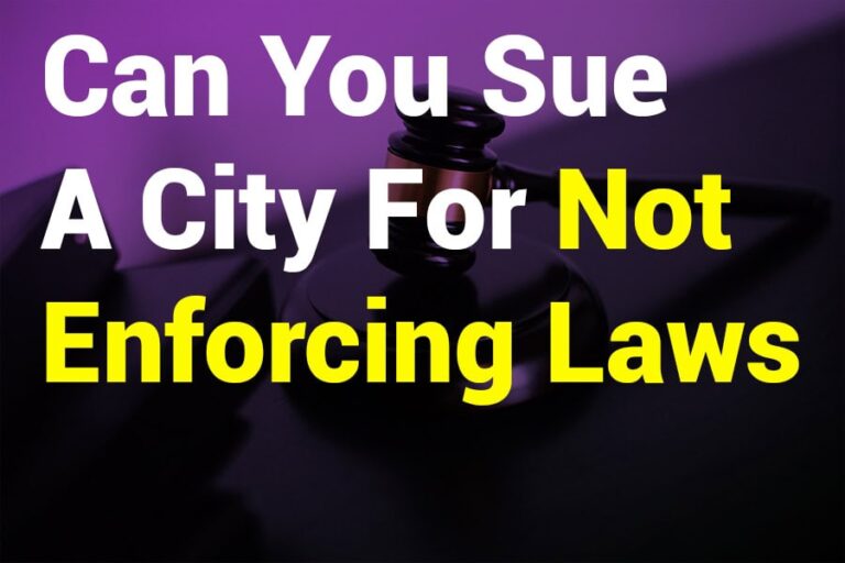 Can You Sue a City for Not Enforcing Laws