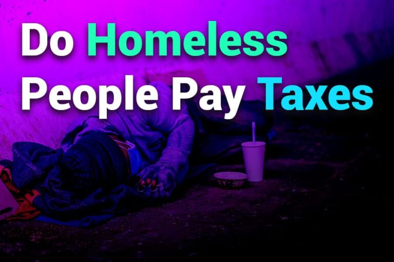 Do Homeless People Pay Taxes